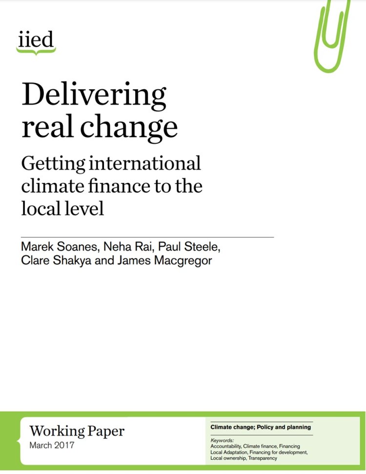 Delivering real change: getting international climate finance to the local level